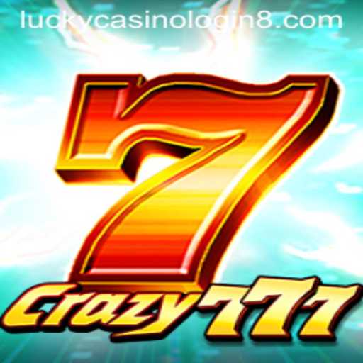 Crazy777: Dive Into the Ultimate Lucky Casino Login Experience