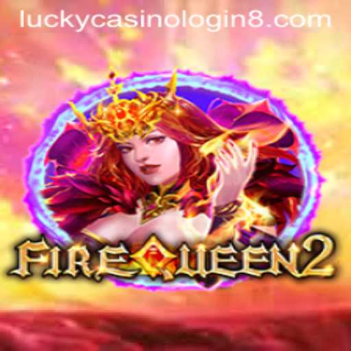 Exploring the Thrilling World of FireQueen2 and the Lucky Casino Experience
