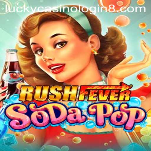Experience the Thrill of RushFeverSodaPop: A Guide to Gameplay and Casino Fun