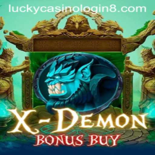 Unveiling XDemonBonusBuy: A Thrilling Adventure Awaits at Lucky Casino